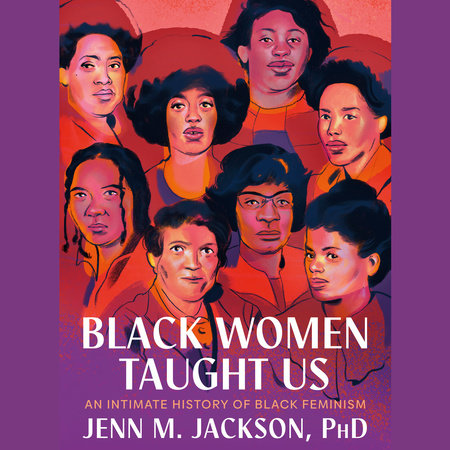 Black Women Taught Us by Jenn M. Jackson