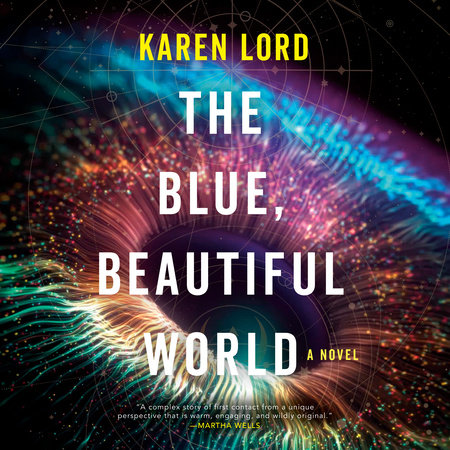 The Blue, Beautiful World by Karen Lord