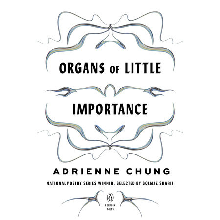 Organs of Little Importance by Adrienne Chung