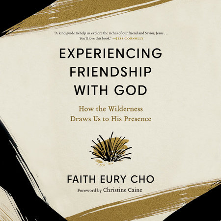 Experiencing Friendship with God by Faith Eury Cho