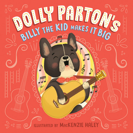 Dolly Parton's Billy the Kid Makes It Big by Dolly Parton & Erica S. Perl