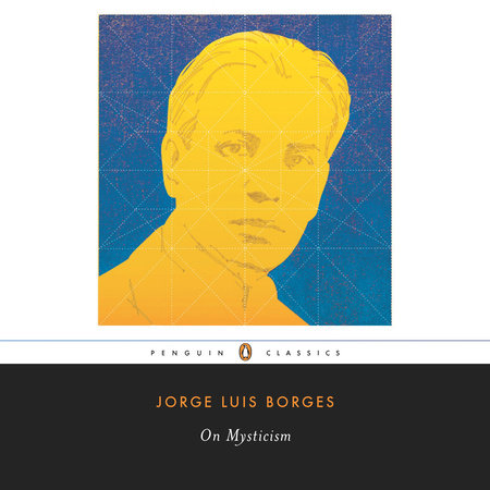 On Mysticism by Jorge Luis Borges