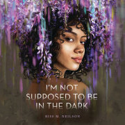 I'm Not Supposed to Be in the Dark 