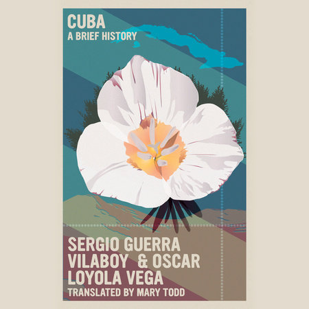 Cuba by Sergio Guerra Vilaboy & Oscar Loyola Vega