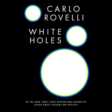 White Holes by Carlo Rovelli