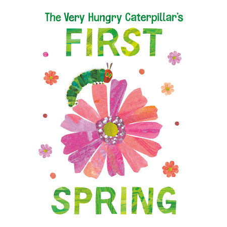 The Very Hungry Caterpillar's First Spring Cover