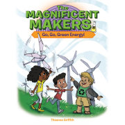 The Magnificent Makers #8: Go, Go, Green Energy! 