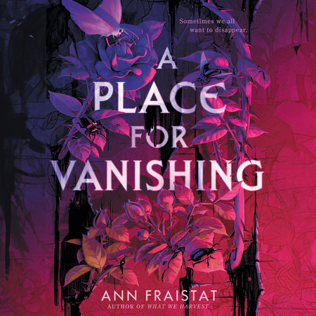 A Place for Vanishing by Ann Fraistat