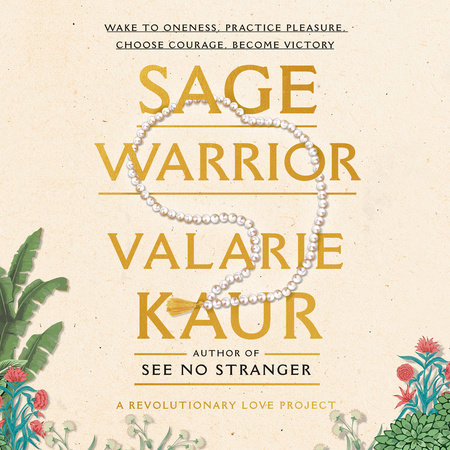 Sage Warrior by Valarie Kaur