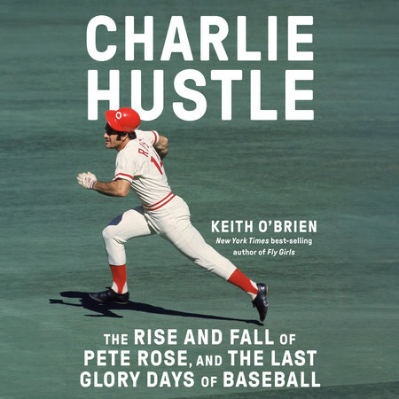 Charlie Hustle by Keith O'Brien