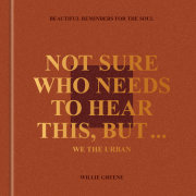 Not Sure Who Needs to Hear This, But . . . : WE THE URBAN 