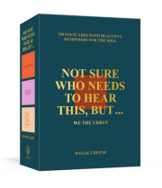 Not Sure Who Needs to Hear This, But . . . : WE THE URBAN 