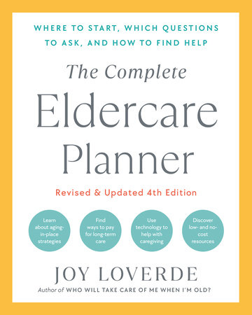 The Complete Eldercare Planner, Revised and Updated 4th Edition