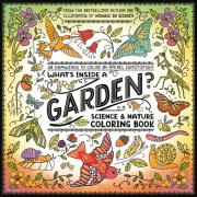 What's Inside a Garden?: Science and Nature Coloring Book 