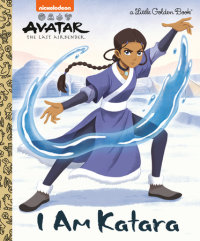 Book cover for I Am Katara (Avatar: The Last Airbender)