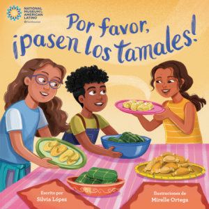Cover of Por favor, ¡pasen los tamales! (Please Pass the Tamales Spanish Edition)