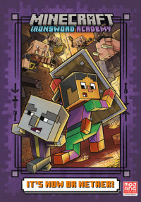 Book cover for It\'s Now or Nether! (Minecraft Ironsword Academy #2)