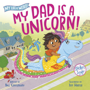 Cover of My Dad Is a Unicorn!