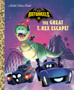 Cover of The Great T. Rex Escape! (DC Batman: Batwheels)