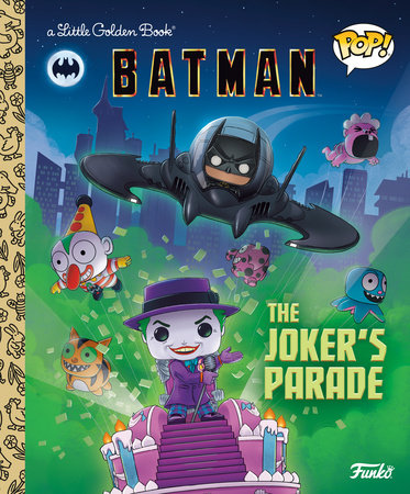 Dc Batman: The Joker's Parade (funko Pop!) - (little Golden Book) By Golden  Books (hardcover) : Target