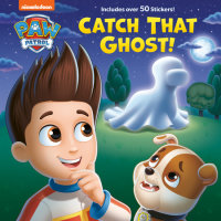 Book cover for Catch That Ghost! (PAW Patrol)