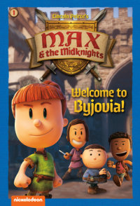Book cover for Welcome to Byjovia!: Book 1 (Nickelodeon: Max & the Midknights)