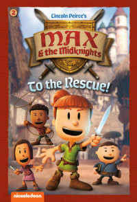 Book cover for To the Rescue!: Book 2 (Nickelodeon: Max & the Midknights)