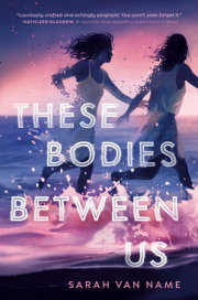 These Bodies Between Us 