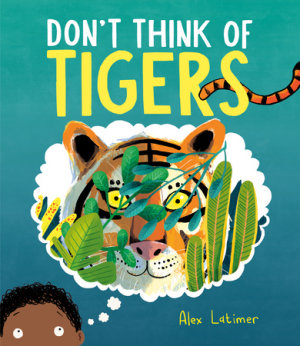 Cover of Don\'t Think of Tigers
