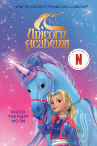 Book cover for Unicorn Academy: Under the Fairy Moon