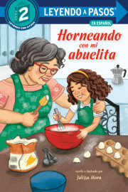 Horneando con mi abuelita (Baking with Mi Abuelita Spanish Edition) 