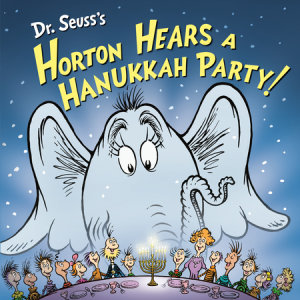 Cover of Dr. Seuss\'s Horton Hears a Hanukkah Party!