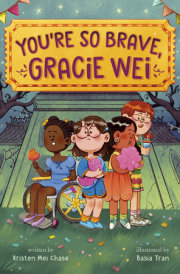 Gracie Wei #3: You're So Brave, Gracie Wei 