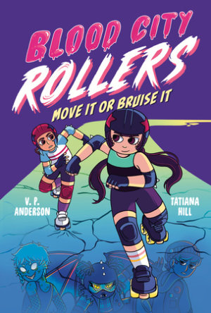Cover of Blood City Rollers: Move It or Bruise It