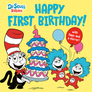 Cover of Happy First Birthday! With Dr. Seuss Babies