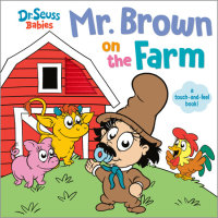 Book cover for Mr. Brown On the Farm with Dr. Seuss Babies