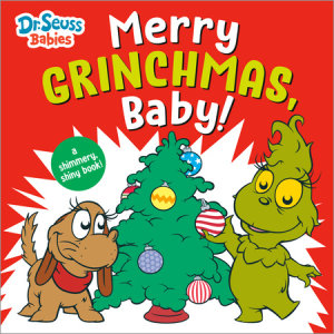 Cover of Merry Grinchmas, Baby! with Dr. Seuss Babies