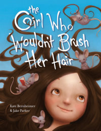 Book cover for The Girl Who Wouldn\'t Brush Her Hair