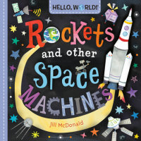 Cover of Hello, World! Rockets and Other Space Machines cover