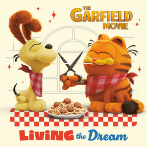 Cover of Living the Dream (The Garfield Movie)