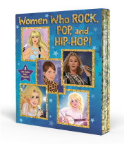 Women Who Rock, Pop, and Hip-Hop! 