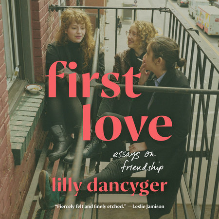 First Love by Lilly Dancyger