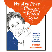 We Are Free to Change the World