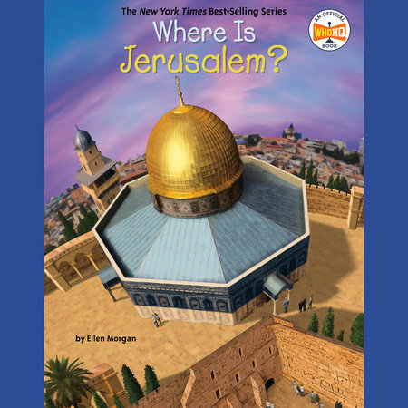 Where Is Jerusalem? by Ellen Morgan & Who HQ