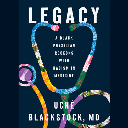 Legacy by Uché Blackstock, MD