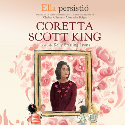 Ella persistió: Coretta Scott King Cover