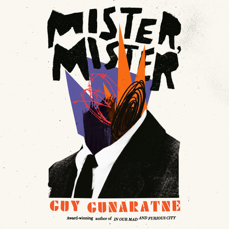 Mister, Mister by Guy Gunaratne