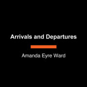 Arrivals and Departures 