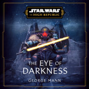 Star Wars: The Eye of Darkness (The High Republic) 