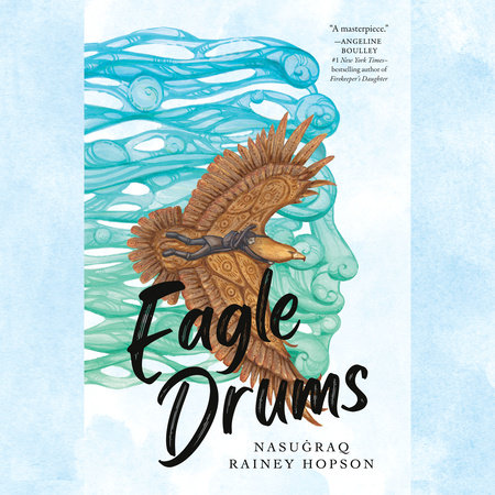 Eagle Drums by Nasugraq Rainey Hopson